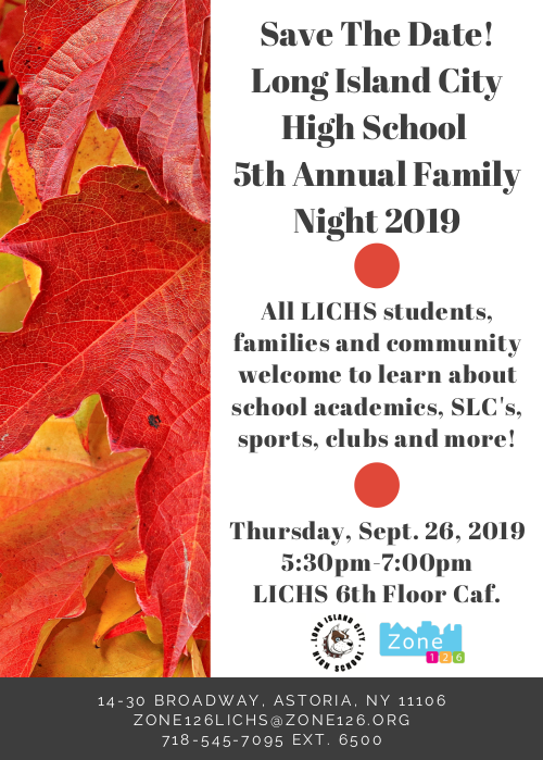 Save The Date! LICHS 5th Annual Family Night 2019 with Zone 126 - Thursday, Sept 26, 2019, 5:30pm-7:00pm LICHS 6th Floor Caf. 